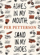 Book cover of: Ashes in My Mouth, Sand in My Shoes