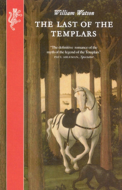 Book cover of: Last Of The Templars. By: William Watson