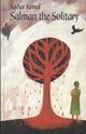 Book cover of: Salman The Solitary. By: Yashar Kemal Gokceli