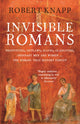 Book cover of: Invisible Romans. By: Robert Knapp Robert C. Knapp