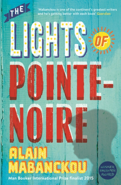 Book cover of: Lights of Pointe-Noire. By: Alain Mabanckou