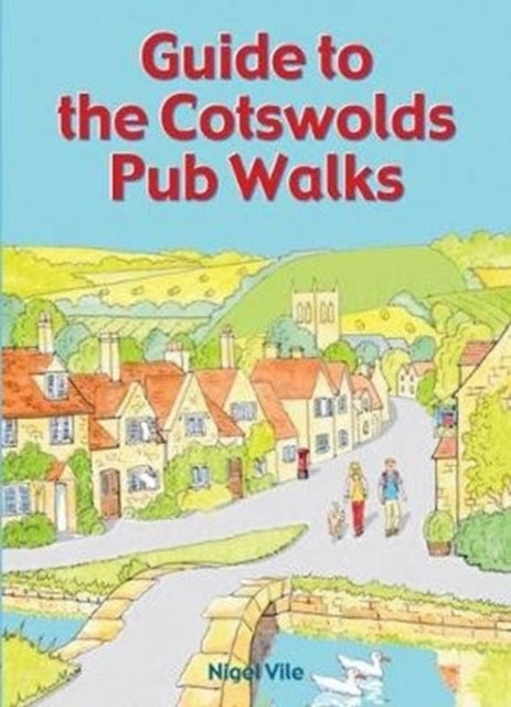 Book cover of: Guide to the Cotswolds Pub Walks. By: Nigel Vile