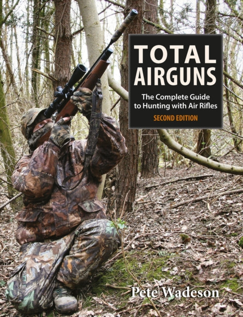 Book cover of: Total Airguns. By: Pete Wadeson