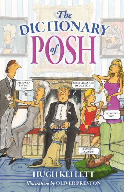 Book cover of: Dictionary of Posh. By: Hugh Kellet