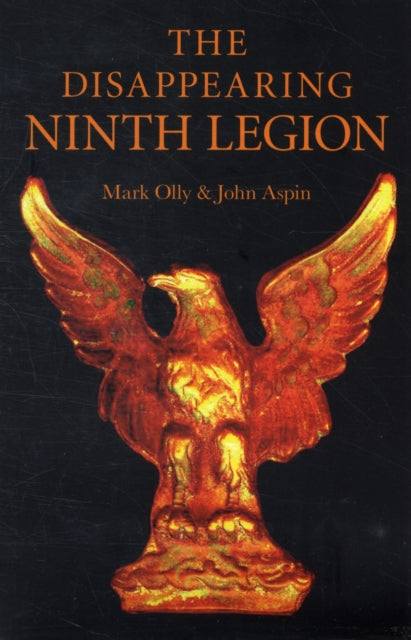 Book cover of: Disappearing Ninth Legion, The – A Popular History