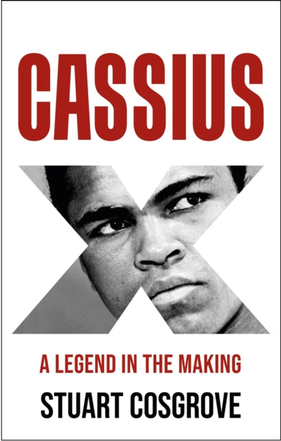 Book cover of: Cassius X. By: Stuart Cosgrove