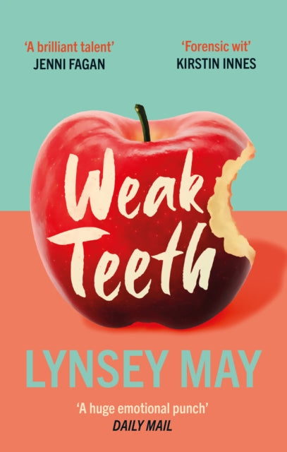 Book cover of: Weak Teeth. By: Lynsey May