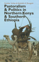 Book cover of: Pastoralism and Politics in Northern Kenya and Southern Ethiopia