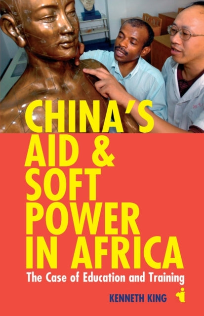Book cover of: China's Aid and Soft Power in Africa