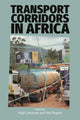 Book cover of: Transport Corridors in Africa. By: Hugh Lamarque