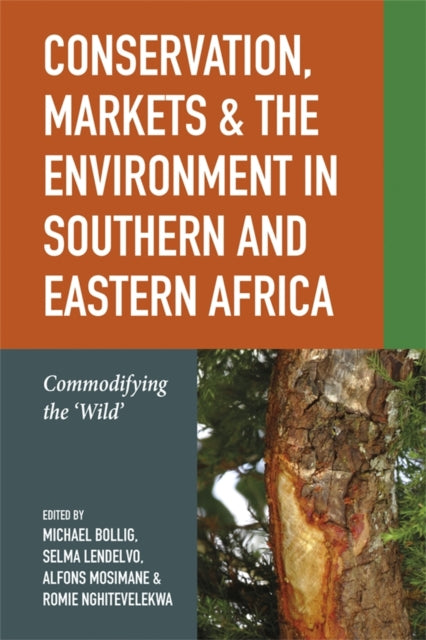 Book cover of: Conservation, Markets & the Environment in Southern and Eastern Africa. By: Michael Bollig