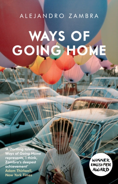 Ways of Going Home 9781847086273 Alejandro Zambra