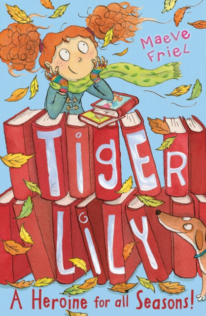 Book cover of: Tiger Lily a Heroine for All Seasons!