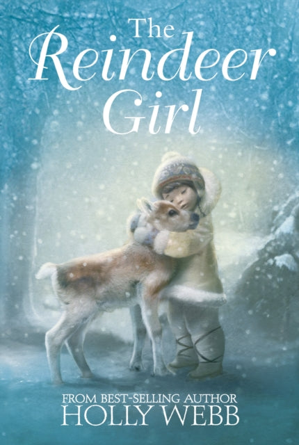 Book cover of: The Reindeer Girl. By: Holly Webb