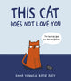 Book cover of: This Cat Does Not Love You. By: Katie Abey