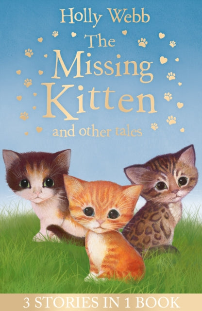 Book cover of: The Missing Kitten and other tales. By: Holly Webb