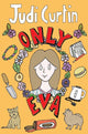 Book cover of: Only Eva. By: Judi Curtin