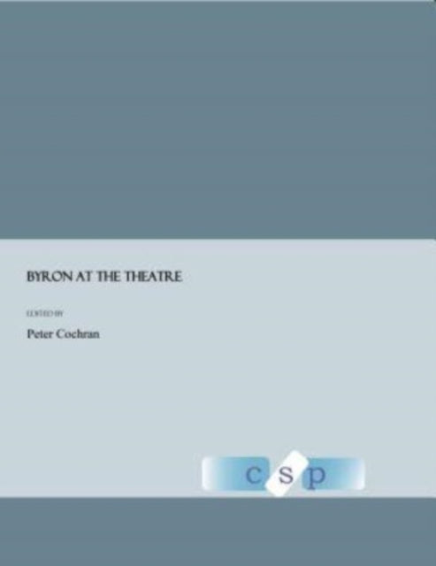 Book cover of: Byron at the Theatre