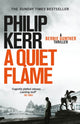 Quiet Flame, Bernie Gunther Thriller 5 9781847245588 Philip Kerr