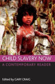 Book cover of: Child slavery now. By: Gary Craig