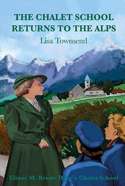 Book cover of: Chalet School Returns to the Alps