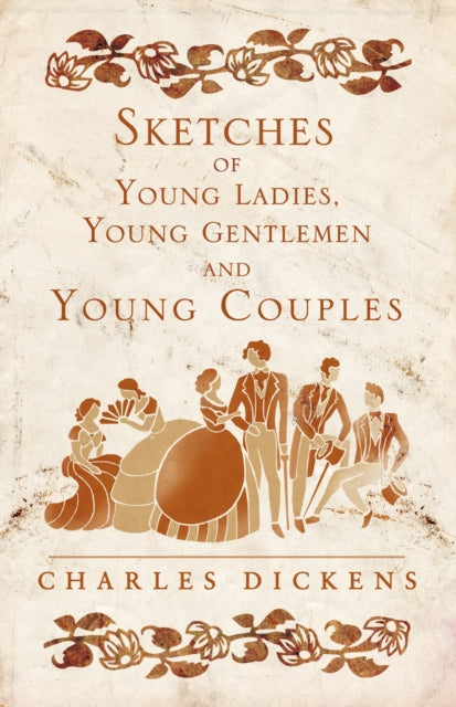 Book cover of: Sketches of Young Ladies, Young Gentlemen and Young Couples. By: Charles Dickens