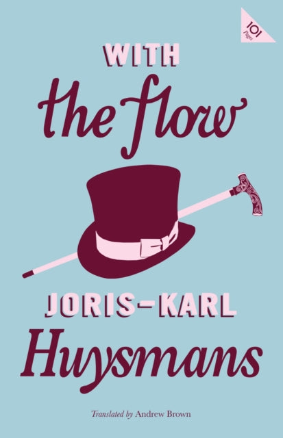 Book cover of: With the Flow. By: Joris-Karl Huysmans