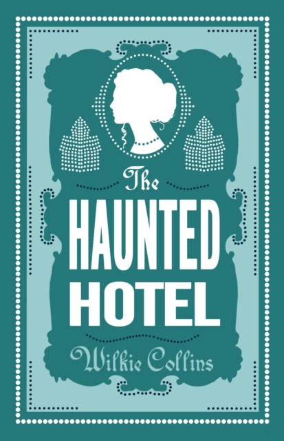 Book cover of: Haunted Hotel. By: Wilkie Collins
