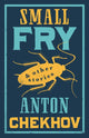 Book cover of: Small Fry and Other Stories. By: Антон Павлович Чехов