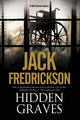 Book cover of: Hidden Graves. By: Jack Fredrickson