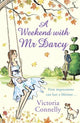 Book cover of: Weekend With Mr Darcy. By: Victoria Connelly