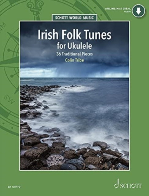 Irish Folk Tunes for Ukulele, 36 Traditional Pieces for Ukulele 9781847615435 Colin Tribe