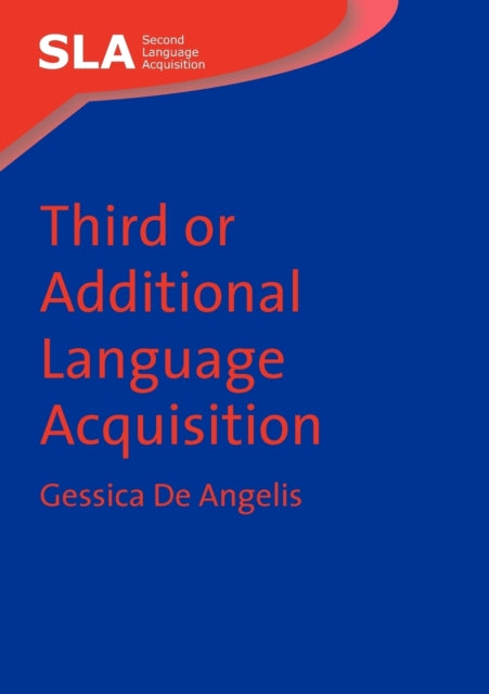 Book cover of: Third or Additional Language Acquisition. By: Gessica De Angelis