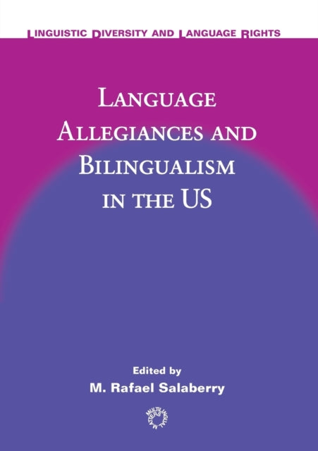Book cover of: Language Allegiances and Bilingualism in the US