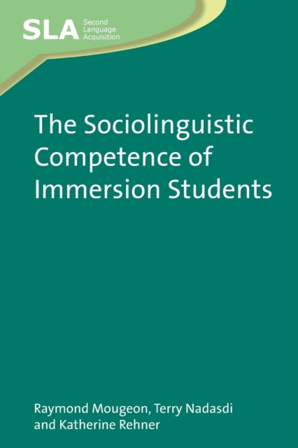 Book cover of: Sociolinguistic Competence of Immersion Students. By: Raymond Mougeon