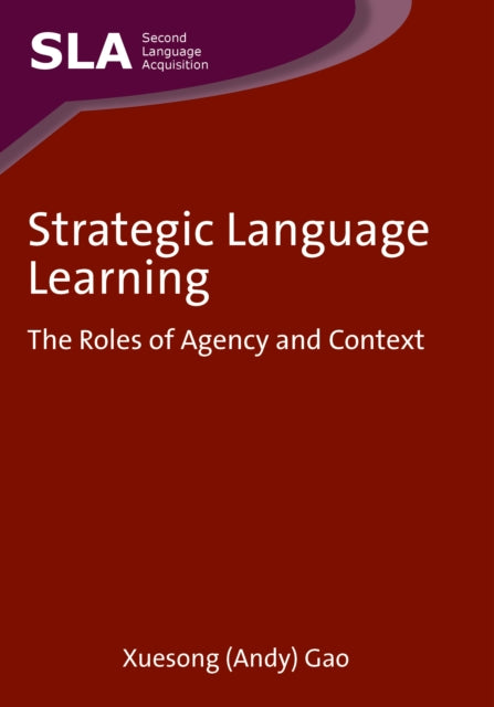Book cover of: Strategic Language Learning. By: Xuesong Gao