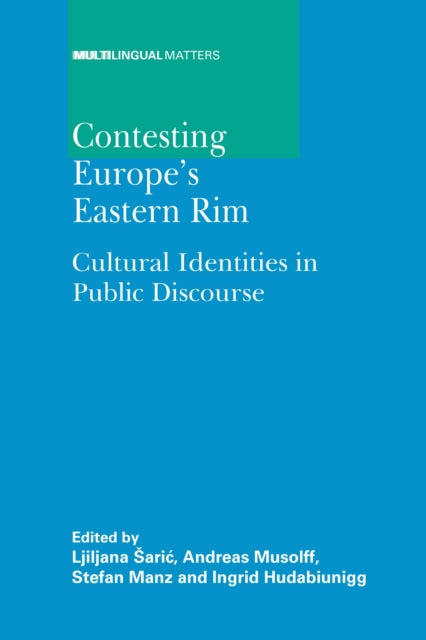 Book cover of: Contesting Europe's Eastern Rim. By: Ljiljana Šarić