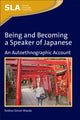 Book cover of: Being and Becoming a Speaker of Japanese. By: Andrea Simon-Maeda
