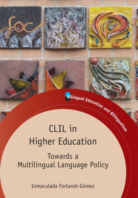 Book cover of: CLIL in Higher Education. By: Inmaculada Fortanet-Gómez
