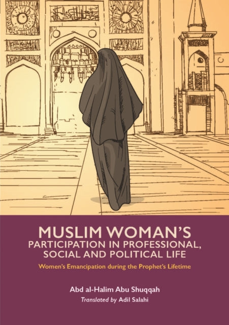 Book cover of: Muslim Woman's Participation in Mixed Social Life. By: Abd Al-Halim Abu Shuqqah