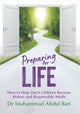 Book cover of: Preparing for Life. By: Muhammad Abdul Bari