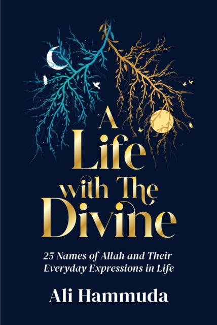 Book cover of: Life with the Divine. By: Ali Hammuda