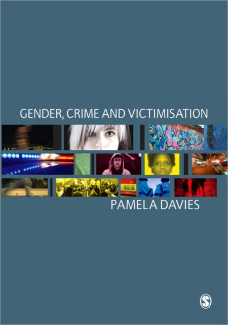 Book cover of: Gender, Crime and Victimisation. By: Pamela Davies