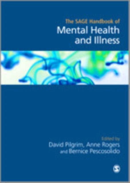 Book cover of: SAGE Handbook of Mental Health and Illness. By: David Pilgrim