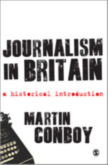Book cover of: Journalism in Britain. By: Martin Conboy