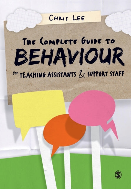 Book cover of: Complete Guide to Behaviour for Teaching Assistants and Support Staff