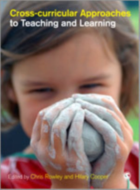Book cover of: Cross-curricular Approaches to Teaching and Learning. By: Chris Rowley