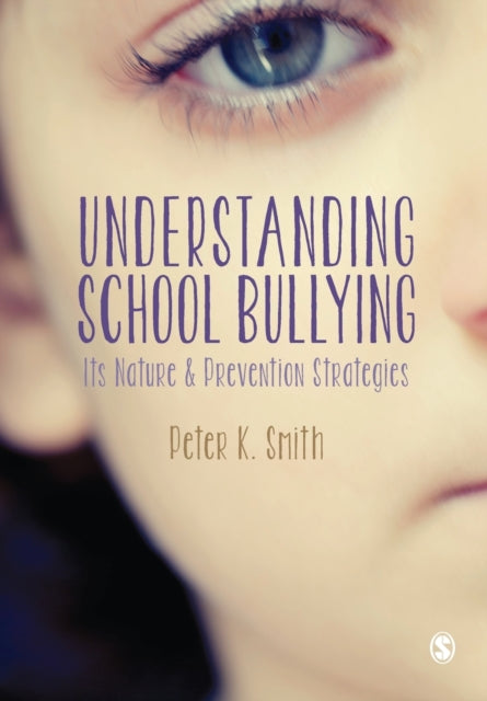 Book cover of: Understanding School Bullying. By: Peter K. Smith