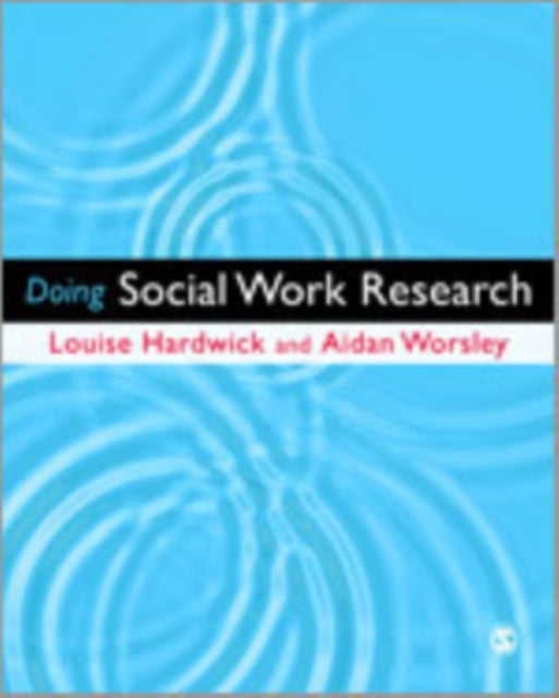 Book cover of: Doing Social Work Research. By: Louise Hardwick
