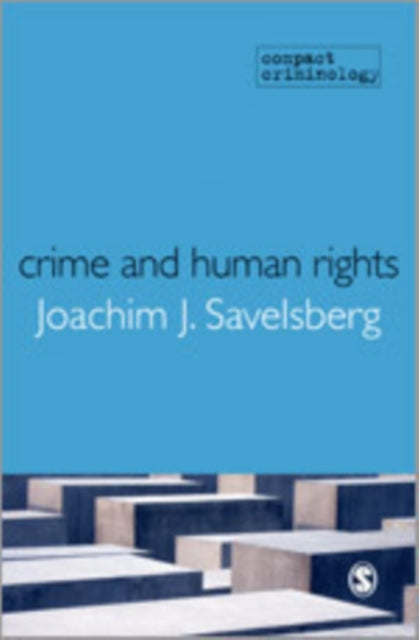 Book cover of: Crime and Human Rights. By: Joachim Savelsberg